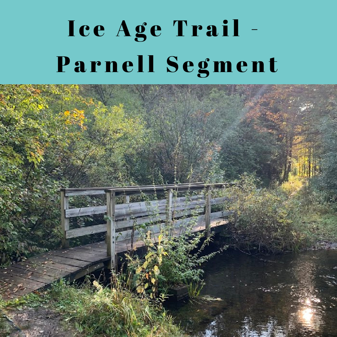Ice Age Trail - Parnell Segment