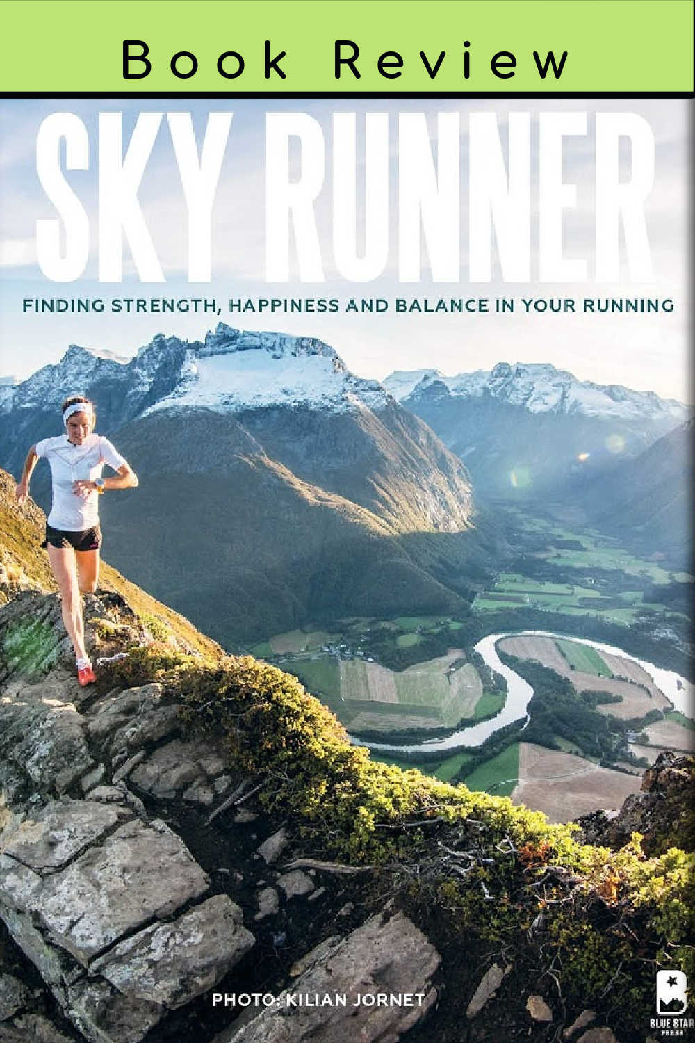 Book Review: Sky Runner: Finding Strength, Happiness, and Balance in Your Running