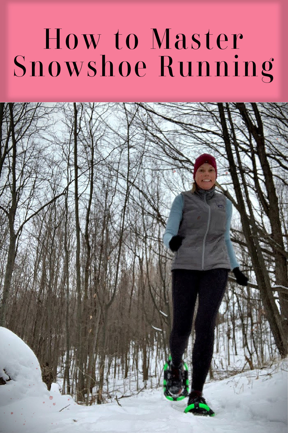 How to Master Snowshoe Running